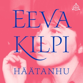 Häätanhu (ljudbok) av Eeva Kilpi