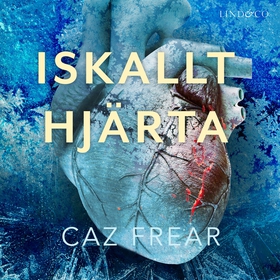 Iskallt hjärta (ljudbok) av Caz Frear
