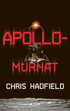 Apollo-murhat (e-bok) av Chris Hadfield