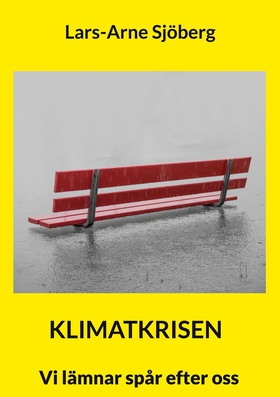 Klimatkrisen: Vi lämnar spår efter oss (e-bok) 