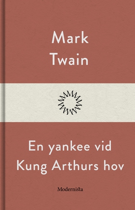 En yankee vid Kung Arthurs hov (e-bok) av Mark 