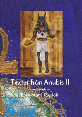 Texter från Anubis II: Kanaliserade av Rose-Mar