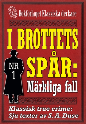 I brottets spår 1: Märkliga fall. Klassisk true