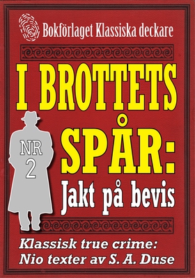 I brottets spår 2: Jakten på bevis. Nio texter 