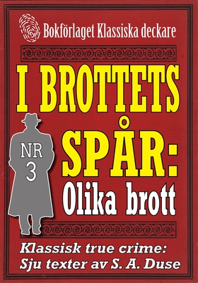 I brottets spår 3: Olika typer av brott. Sju te