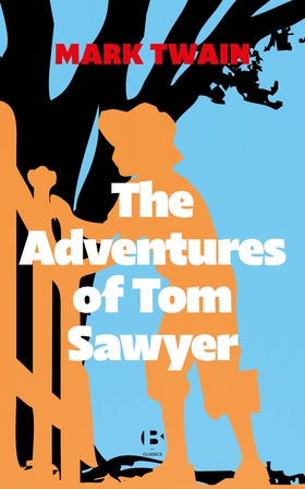 The Adventures of Tom Sawyer (e-bok) av Mark Tw