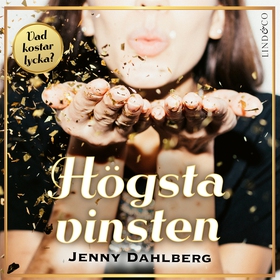 Högsta vinsten (ljudbok) av Jenny Dahlberg
