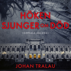Höken sjunger om död (ljudbok) av Johan Tralau