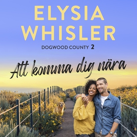 Att komma dig nära (ljudbok) av Elysia Whisler