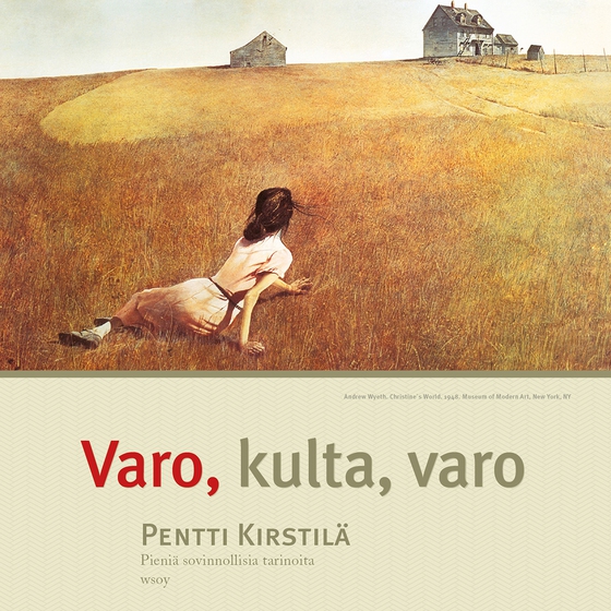 Varo, kulta, varo