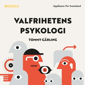 Valfrihetens psykologi (ljudbok) av Tommy Gärli
