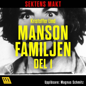Sektens makt – Manson-familjen del 1 (ljudbok) 