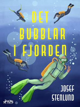 Det bubblar i fjorden (e-bok) av Josef Stenlund