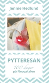 Pytteresan - 100 dagar på Neonatalen