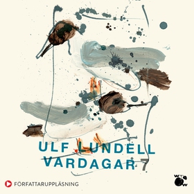 Vardagar 7 (ljudbok) av Ulf Lundell