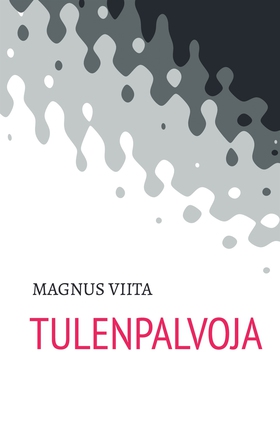 Tulenpalvoja (e-bok) av Magnus Viita