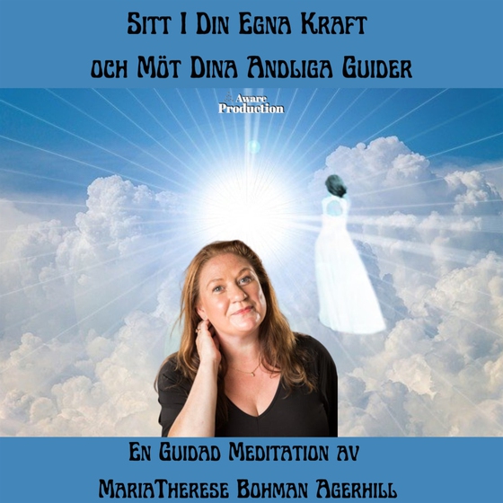 Sitt i din egna kraft och möt dina andliga guider