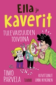 Ella ja kaverit tulevaisuuden toivoina