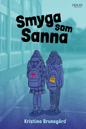 Smyga som Sanna (e-bok) av Kristina Brunegård