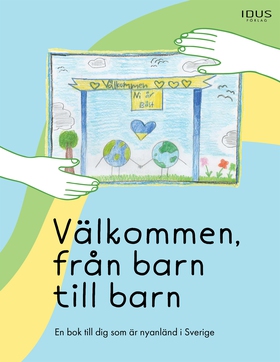 Välkommen, från barn till barn (e-bok) av Sveri
