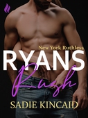 Ryans rush - En New York Ruthless novelle