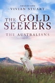 The Gold Seekers: The Australians 13