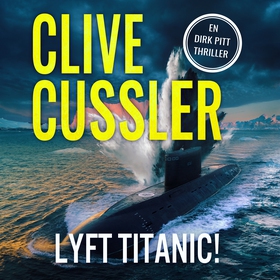 Lyft Titanic! (ljudbok) av Clive Cussler