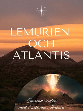 Lemurien och Atlantis: En resa i tiden (e-bok) 