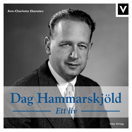Dag Hammarskjöld - Ett liv