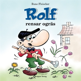 Rolf rensar ogräs (ljudbok) av Rune Fleischer