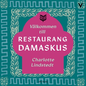 Välkommen till restaurang Damaskus (ljudbok) av