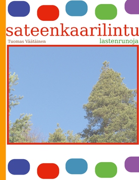 sateenkaarilintu: lastenrunoja (e-bok) av Tuoma