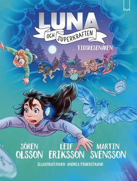 Luna och superkraften: Tidsresenären (e-bok) av