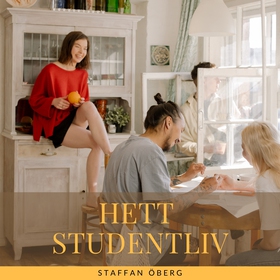 Hett studentliv (ljudbok) av Staffan Öberg