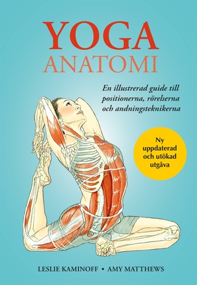 Yoga anatomi (e-bok) av Leslie Kaminoff, Amy Ma