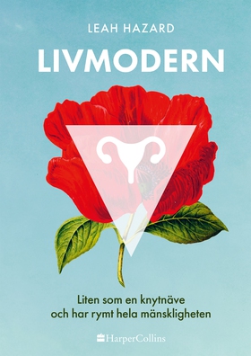 Livmodern (e-bok) av Leah Hazard