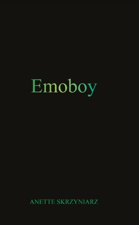 Emoboy (e-bok) av Anette Skrzyniarz