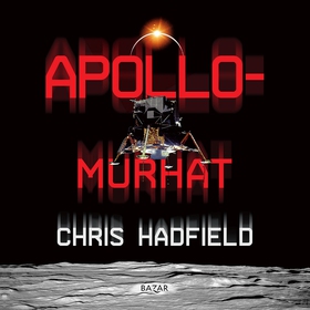Apollo-murhat (ljudbok) av Chris Hadfield
