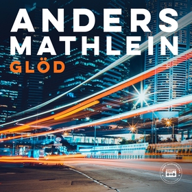 Glöd (ljudbok) av Anders Mathlein