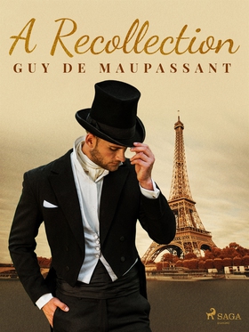 A Recollection (e-bok) av Guy de Maupassant