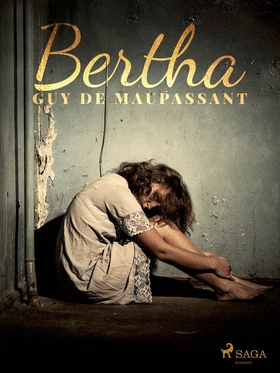 Bertha (e-bok) av Guy de Maupassant