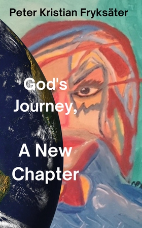 Gods Journey: A New Chapter (e-bok) av Peter Kr