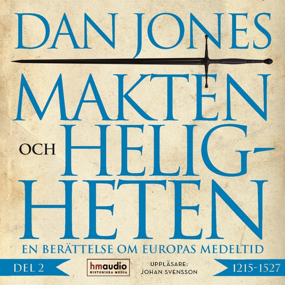 Makten och heligheten: 1215–1527
