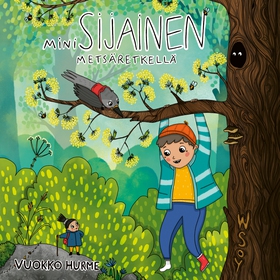 Minisijainen metsäretkellä (ljudbok) av Vuokko