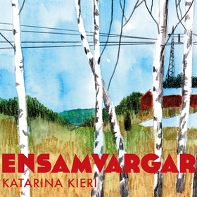 Ensamvargar (ljudbok) av Katarina Kieri