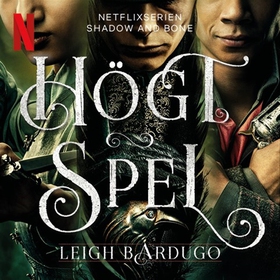Högt spel (ljudbok) av Leigh Bardugo