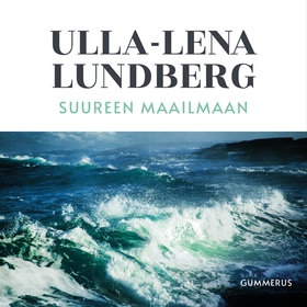 Suureen maailmaan (ljudbok) av Ulla-Lena Lundbe
