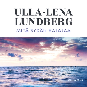 Mitä sydän halajaa (ljudbok) av Ulla-Lena Lundb