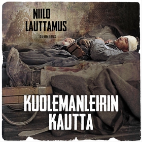 Kuolemanleirin kautta (ljudbok) av Niilo Lautta