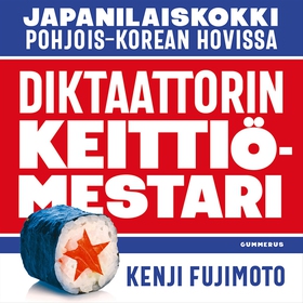 Diktaattorin keittiömestari (ljudbok) av Kenji 